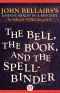 [Johnny Dixon 11] • The Bell, the Book, and the Spellbinder - Brad Strickland